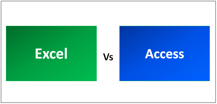 Excel Vs Access Top 9 Differences Between With Infographics - 