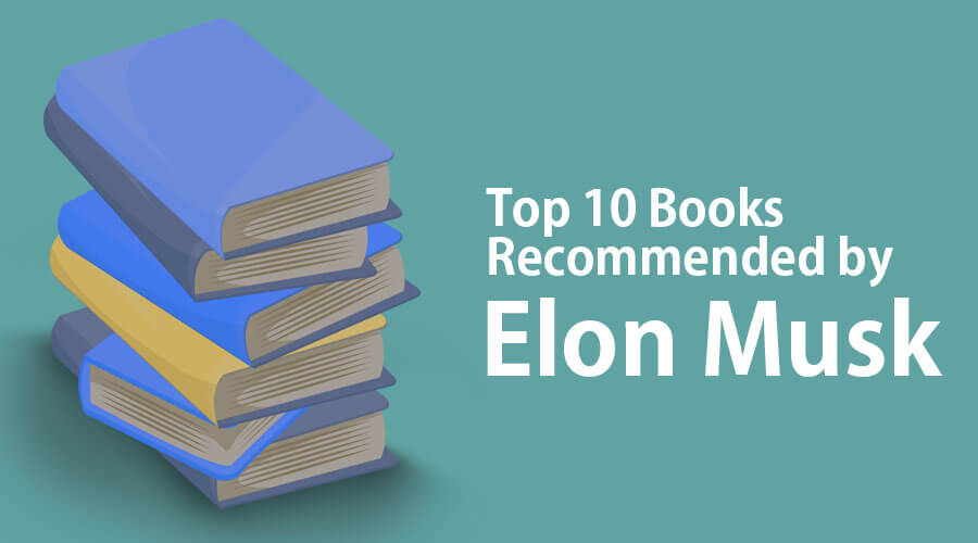 Elon Musk Recommended List Of Top 10 Books You Must Read - 